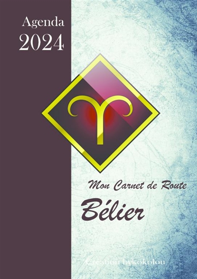 Carnet de Route 2024 : Bélier