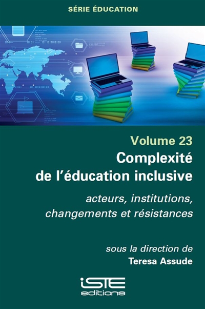 Complexité de l'éducation inclusive : acteurs, institutions, changements et résistances
