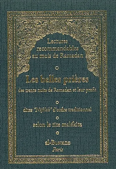 Les belles prières des 30 nuits de ramadan et leur profit : dites nâfilah d'ordre traditionnel : selon le rite malékite