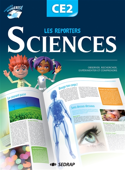 Les reporters sciences, CE2 : observer, rechercher, expérimenter et comprendre