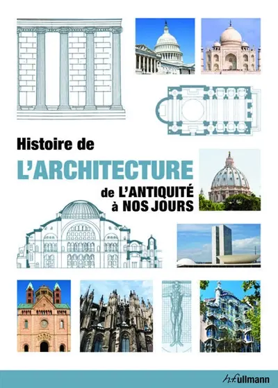 Histoire de l'architecture : de l'Antiquité à nos jours