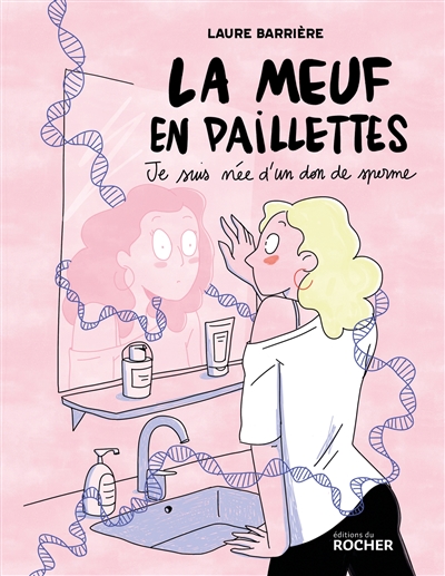 La meuf en paillettes : je suis née d'un don de sperme