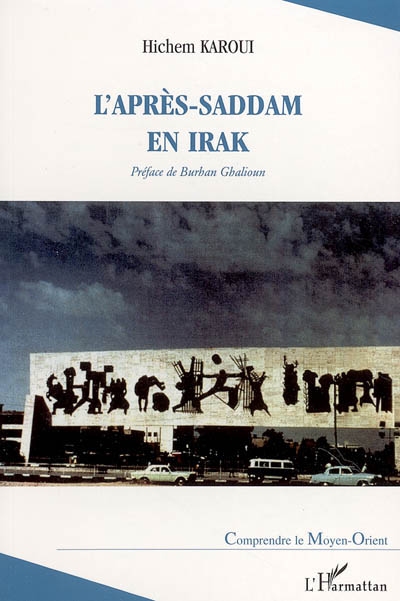 L'après-Saddam en Irak : les plans, les hommes, et les problèmes
