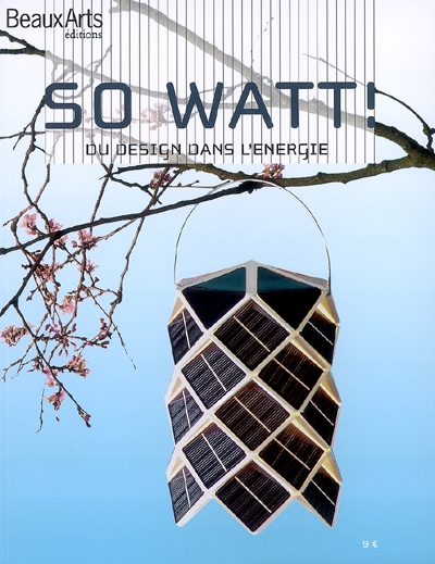 So watt ! : du design dans l'énergie