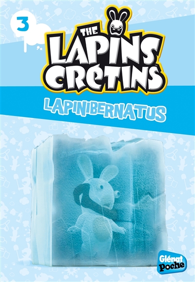 The lapins crétins. Vol. 3. Lapinibernatus