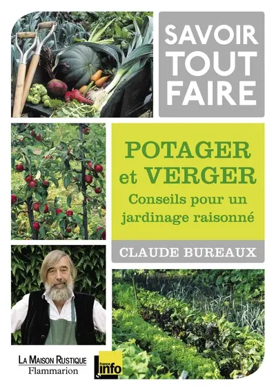 Savoir tout faire potager et verger : conseils pour un jardinage raisonné