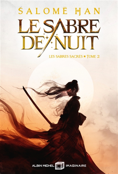 Les sabres sacrés, tome 2 : Le sabre de nuit