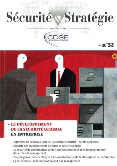 Sécurité & stratégie, n° 32. Le développement de la sécurité globale en entreprise