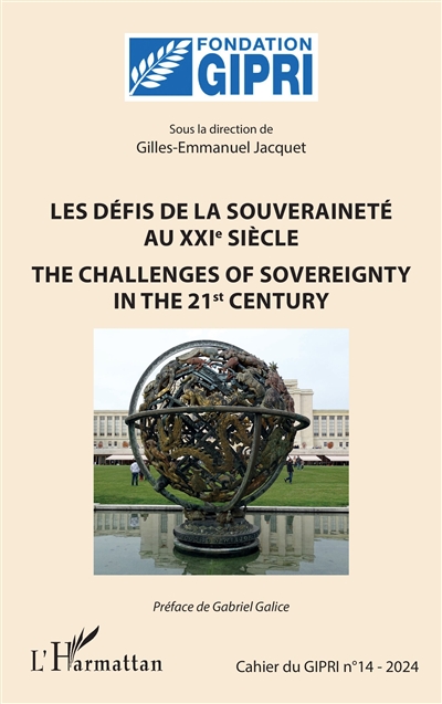 Cahier du GIPRI, n° 14. Les défis de la souveraineté au XXIe siècle. The challenges of sovereignty in the 21st century