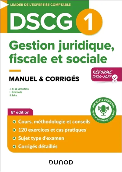 DSCG 1, gestion juridique, fiscale et sociale : manuel & corrigés : réforme 2026-2027