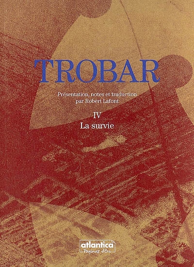 Trobar. Vol. 4. La survie