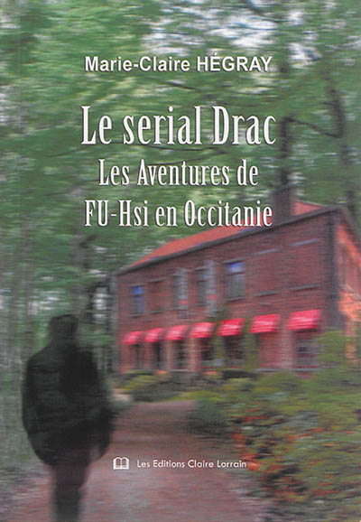 Le serial Drac : les aventures de Fu-Hsi en Occitanie