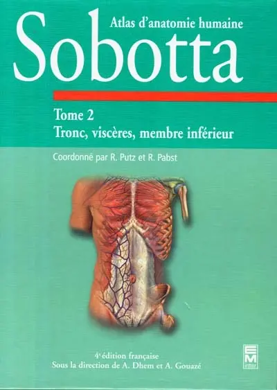 Atlas d'anatomie humaine. Vol. 2. Tronc, viscères, membre inférieur