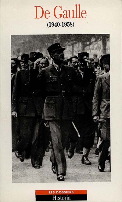 De Gaulle. Vol. 1. 1940-1958