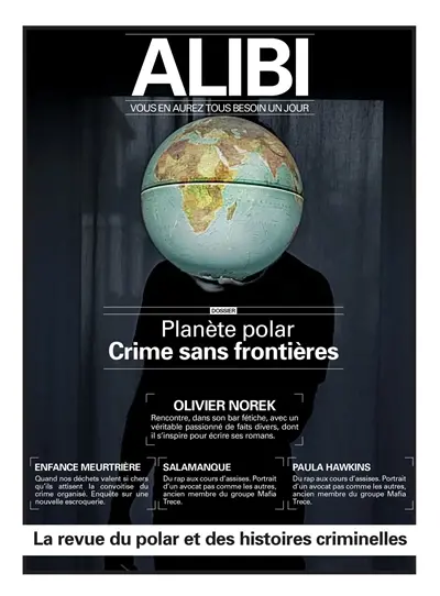 Alibi : vous en aurez tous besoin un jour, n° 10. Planète polar : crimes sans frontières