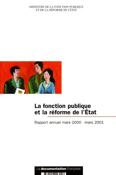La fonction publique et la réforme de l'Etat : rapport annuel mars 2000-mars 2001