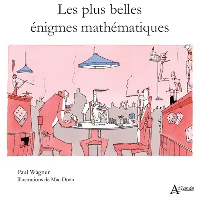 Les plus belles énigmes mathématiques