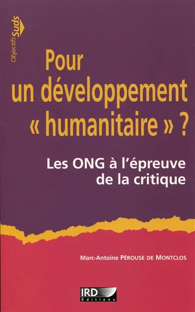 Pour un développement humanitaire ? : les ONG à l'épreuve de la critique