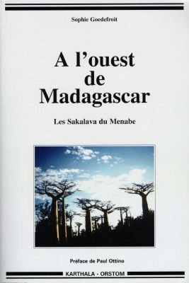 A l'ouest de Madagascar : les Sakalava du Menabe