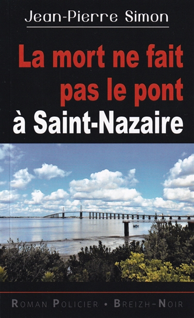 La mort ne fait pas le pont à Saint-Nazaire