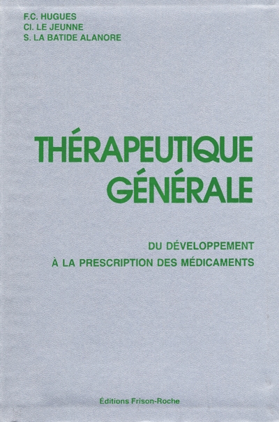 Thérapeutique générale : du développement à la prescription des médicaments