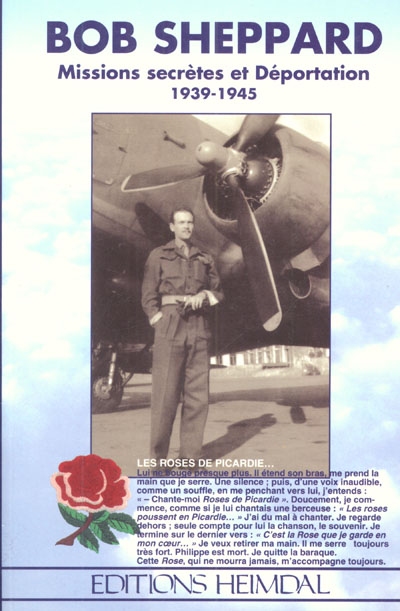 Missions secrètes et déportation : 1939-1945, les roses de Picardie