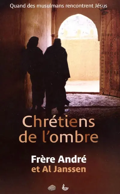 Chrétiens de l'ombre : quand des musulmans rencontrent Jésus