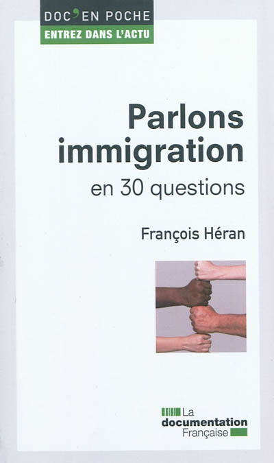 Parlons immigration : en 30 questions