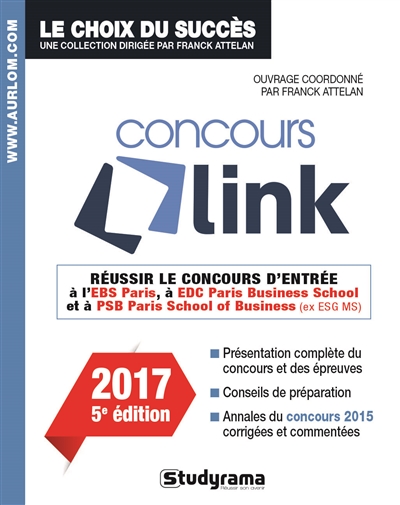 Concours Link 2017 : réussir le concours d'entrée à l'ESB Paris, à EDC Paris Business School et à PSB Paris School of Business (ex-ESG MS)