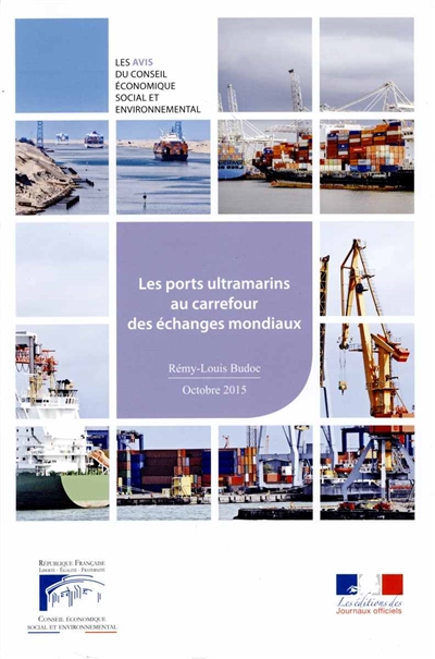 Les ports ultramarins au carrefour des échanges mondiaux : mandature 2010-2015, mercredi 14 octobre 2015