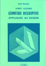 Vingt leçons de géométrie descriptive