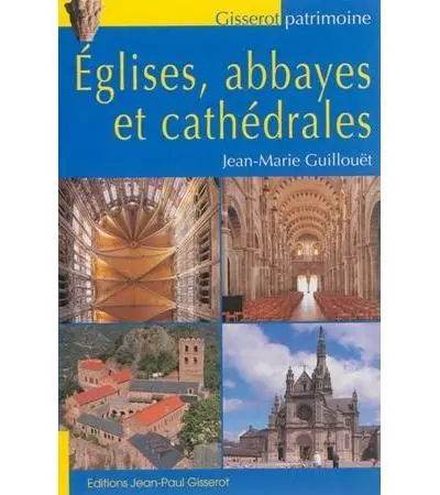 Eglises, abbayes et cathédrales