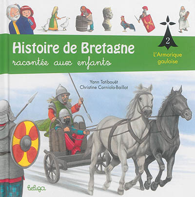 Histoire de Bretagne : racontée aux enfants. Vol. 2. L'Armorique gauloise
