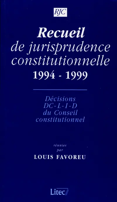 Recueil de jurisprudence constitutionnelle, 1994-1999 : décision, DC-L-I-D du Conseil constitutionnel