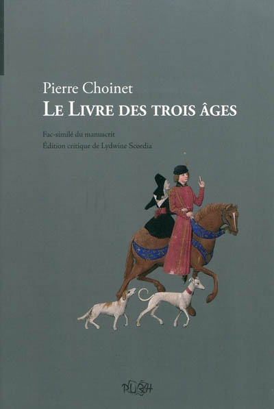 Le livre des trois âges : fac-similé du manuscrit Smith-Lesouëf 70 (Paris, Bibliothèque nationale de France)