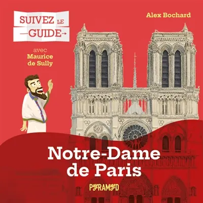 Notre-Dame de Paris : avec Maurice de Sully