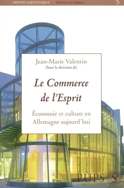 Le commerce de l'esprit : économie et culture en Allemagne aujourd'hui