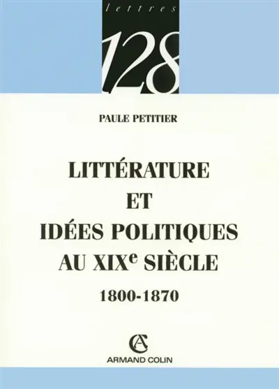 Littérature et idées politiques au XIXe siècle : 1800-1870