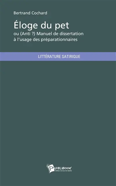 Eloge du pet ou (Anti ?) manuel de dissertation à l'usage des préparationnaires