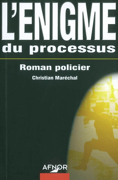 L'énigme du processus : roman policier