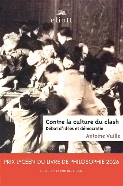 Contre la culture du clash : débat d'idées et démocratie