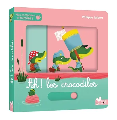 Ah ! Les crocodiles