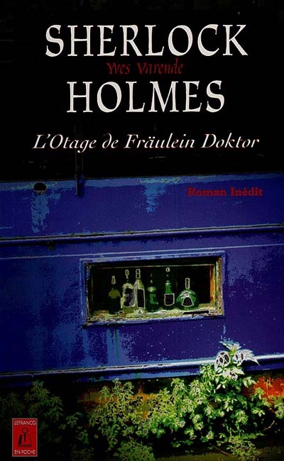 Sherlock Holmes et les agents du Kaiser. Vol. 5. L'otage de Fräulein Doktor