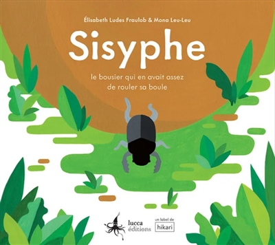 Sisyphe : le bousier qui en avait assez de rouler sa boule