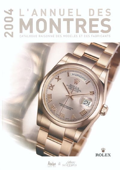 L'annuel des montres 2004 : catalogue raisonné des modèles et des fabricants