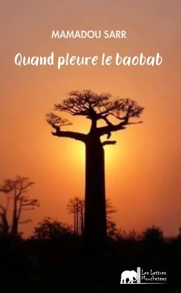Quand pleure le baobab