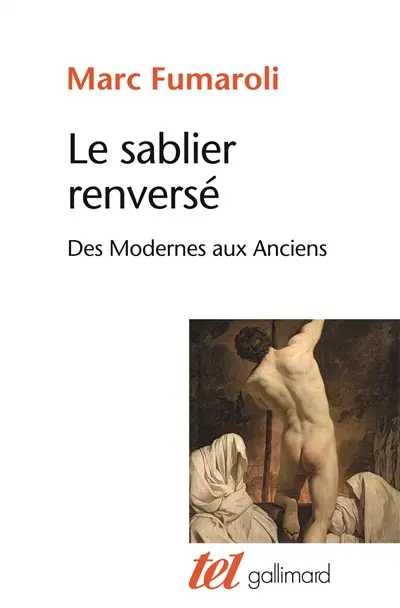 Le sablier renversé : des Modernes aux Anciens