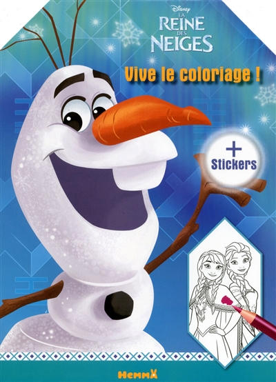 La reine des neiges : vive le coloriage ! : Olaf