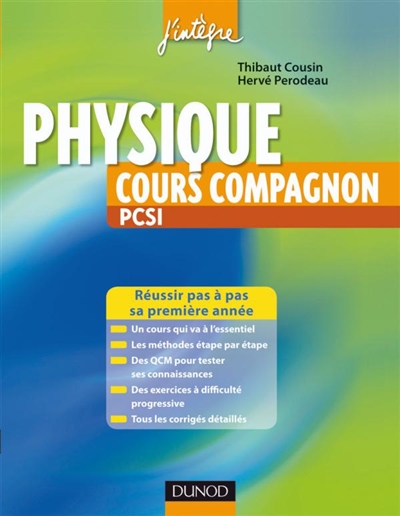 Physique PCSI, cours compagnon : cours concis, méthodes, QCM, exercices avec corigés détaillés