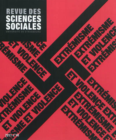 Revue des sciences sociales, n° 46. Extrémisme et violence